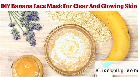 Diy Banana Face Mask For Clear And Glowing Skin Blissonly
