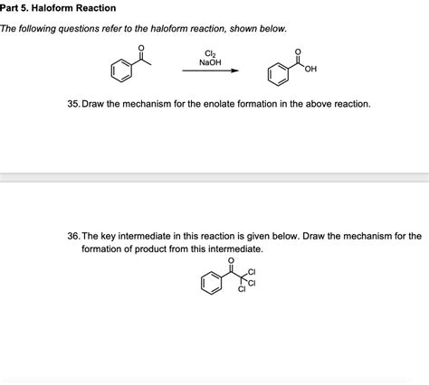 Solved Part Haloform Reaction The Following Questions Refer To The