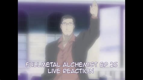 Fullmetal Alchemist Ep 25 Live Reaction Read Description YouTube