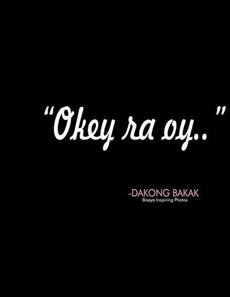 76 Best Bisaya Inspired Images Hugot Bisaya Quotes Tagalog Quotes