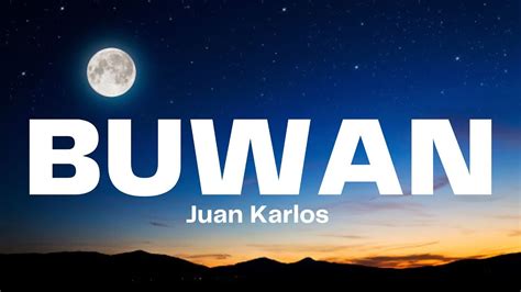Buwan Lyrics L Juan Karlos Youtube