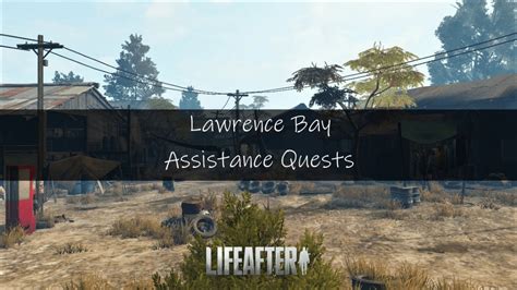 Lifeafter Lawrence Bay Assistance Quests Gameplay Youtube