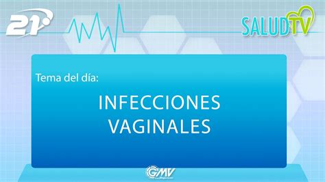Salud Tv 29012021 Infecciones Vaginales Youtube
