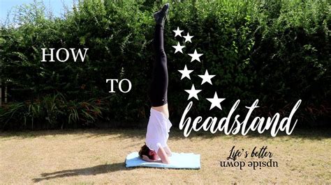 How To Headstand A Beginners Guide Youtube