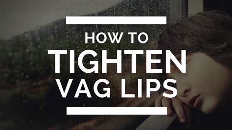 How To Tighten Vag Lips YouTube