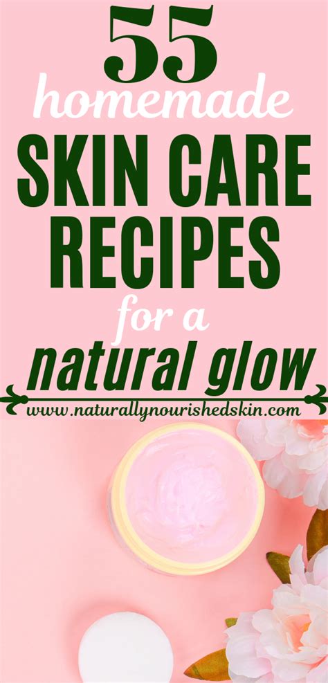 55 Homemade Skin Care Recipes For A Natural Glow Homemade Skin Care