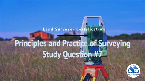 Land Surveyor Certification Principles And Practice Of Surveying