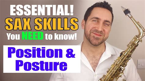 Saxophone Position And Posture Essential Sax Skills Saxophone Lesson By Paul Haywood Youtube