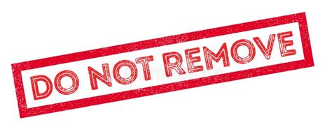 Do Not Remove Rubber Stamp Stock Vector Illustration Of Prohibit