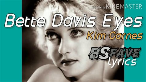 Bette davis eyes is a song written and composed by donna weiss and jackie deshannon in 1974. Bette Davis Eye (lyrics) Kim Carnes - YouTube