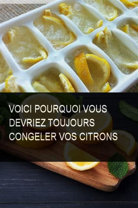 Voici Pourquoi Vous Devriez Toujours Congeler Vos Citrons Citron