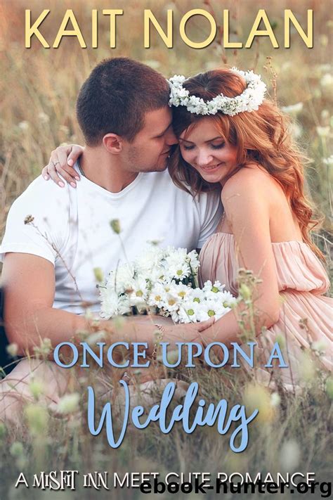 Once Upon A Wedding By Kait Nolan Free Ebooks Download