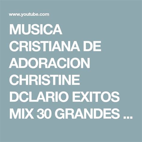 The Words Music Christiana De Adoracion And Christine Dolcaro Exitos