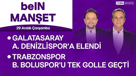 Galatasaray Denizlispor A Elendi Trabzonspor Turlad Bein Man Et