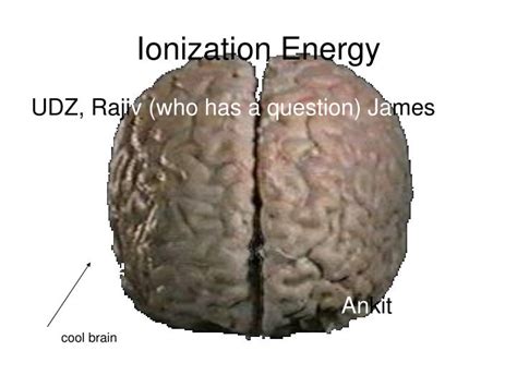 In this section of the chapter, we will begin an understanding of an important concept, namely ionization energy and recognize its trend on the periodic table. PPT - Ionization Energy PowerPoint Presentation, free ...