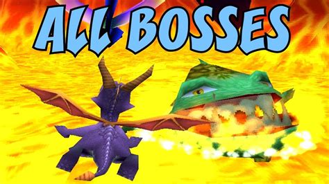 Spyro 1 2 And 3 All Bosses No Damage Youtube
