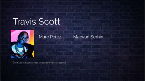 Travis scott and hvme goosebumps (remix) (2021). Travis Scott Marwan i Marc by Marwan Serhiri on Genially