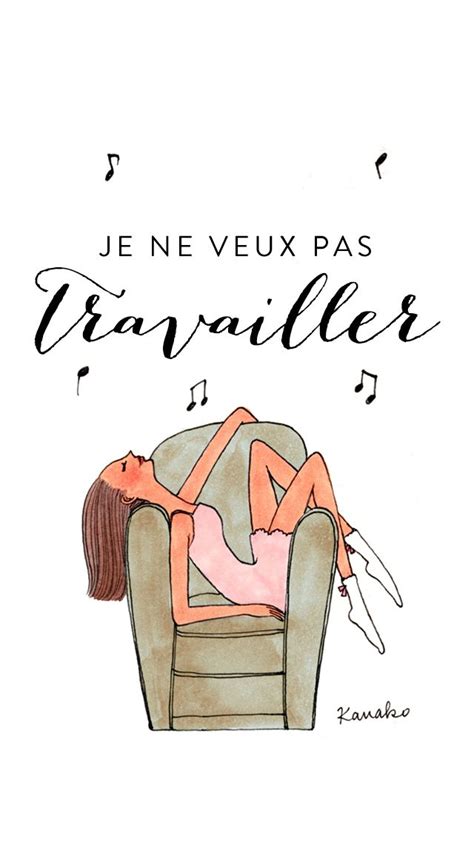 Je Ne Veux Pas Travailler French Quotes Words Quotes