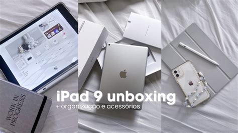 Ipad Silver Unboxing Organiza O Acess Rios Apps E Youtube