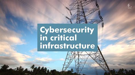 Cybersecurity In Critical Infrastructure Youtube