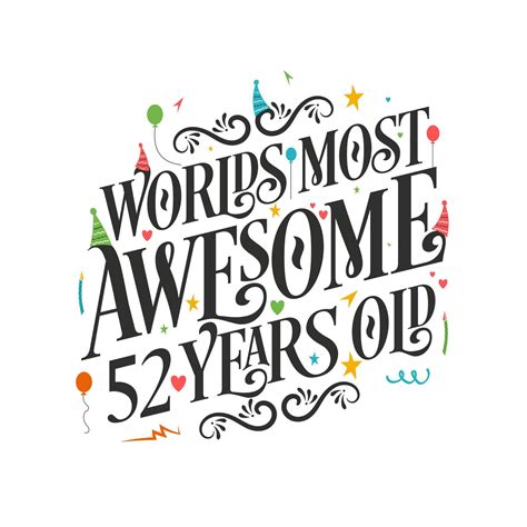 Worlds Most Awesome 52 Years Old 52 Birthday Celebration With Beautiful Calligraphic