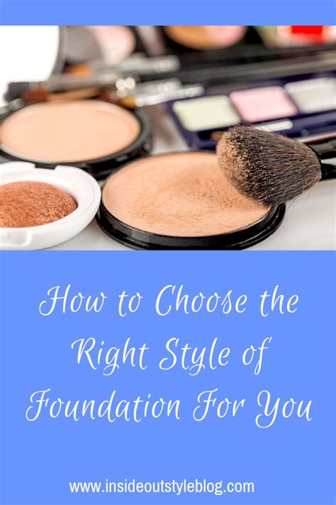 How To Choose The Right Style Of Foundation For You — Inside Out Style