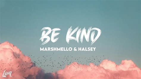 Be Kind Marshmello And Halsey Lyrics Youtube