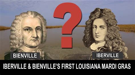 Where Did Iberville And Bienville Celebrate Mardi Gras In 1699 Youtube