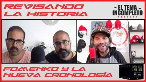 Revisando La Historia Con La Nueva CronologÍa De Fomenko Youtube
