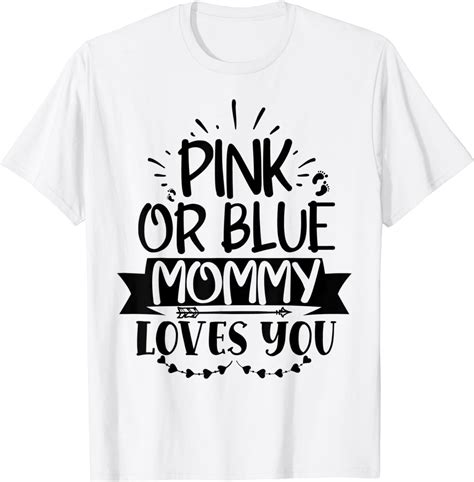 Pink Or Blue Mommy Loves You Gender Reveal T Shirt