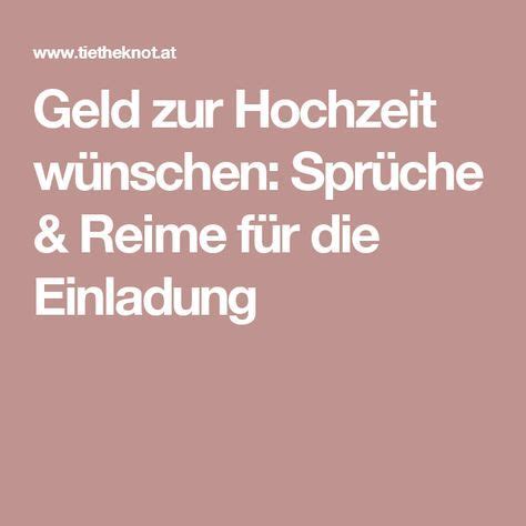 Eine hochzeit bietet viele anlässe, einen spruch, ein zitat oder auch ein gedicht anzubringen. Geld zur Hochzeit wünschen: Sprüche & Reime für die Einladung | Sprüche einladung hochzeit ...