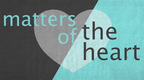 Matters Of The Heart 4 Faithbridge Church