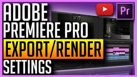 Adobe Premiere Pro Best Render Settings For Youtube
