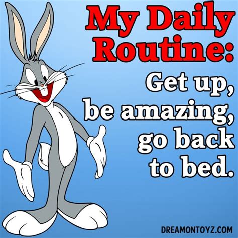 My Daily Routine Funny Cartoons Jokes Looney Tunes Funny Cartoon Quotes