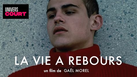 La Vie A Rebours Une Terrible Nouvelle Court Métrage De Gaël Morel Drame Hd Film