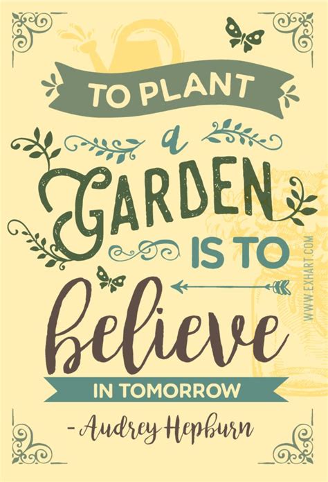Exharts Daily Quote To Plant A Garden Is To Believe In Tomorrow
