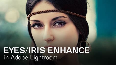 How To Enhance Eyesiris In Lightroom Workflow Youtube