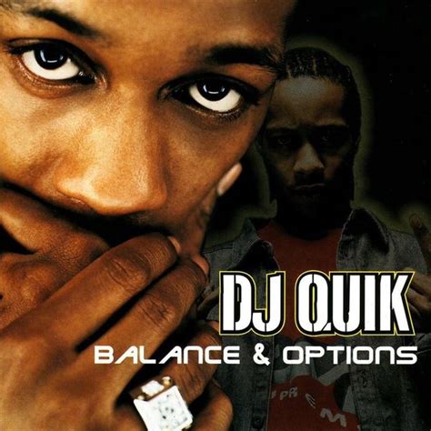 Dj Quik Balance And Options Lyrics And Tracklist Genius