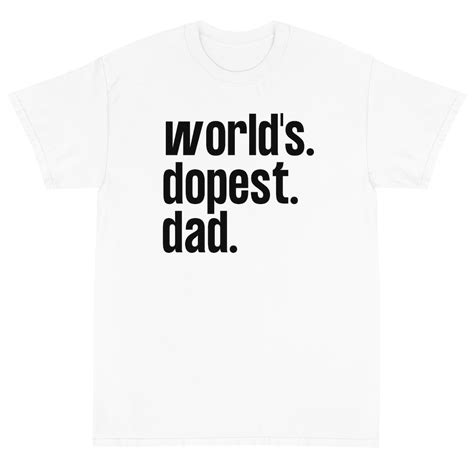 Fathers Day Fathers Day T Idea Worlds Dopest Dad Etsy