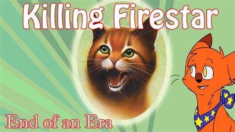 Firestar on the other hand, is a peaceful leader so i modelled his after a deer. Killing Firestar - Analyzing Warrior Cats - YouTube
