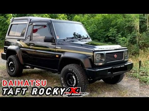 HARGA DAIHATSU TAFT ROCKY 4X4 Ll GAGAH TANGGUH SIAP MAIN LUMPUR Ll