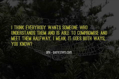 Top 42 Meet Me Halfway Quotes Famous Quotes And Sayings About Meet Me