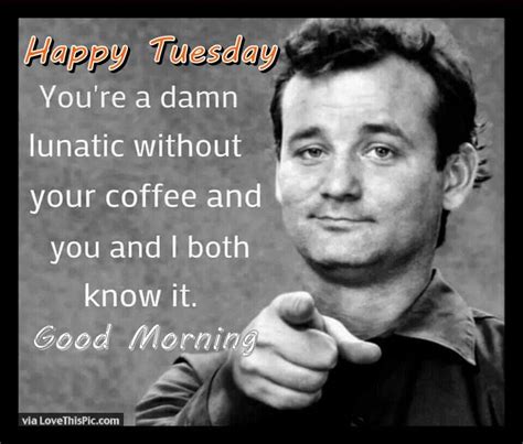 There was a time… when people didn't go out of their house on tuesday night at eight o'clock because milton. Funny Tuesday Morning Quote | Facebook | Pinterest ...