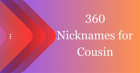 360 Cute Nicknames For Cousin
