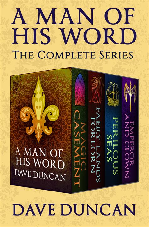It doesn't take long for the pair to warm up to each other, and soon, they're inseparable. A Man of His Word by Dave Duncan - Book - Read Online