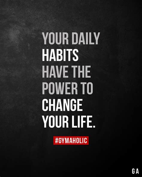 Your Daily Habits Have The Power To Change Your Life Fitness