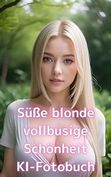 Amazon S E Blonde Vollbusige Sch Nheit Ki Fotobuch German Edition Kindle Edition By