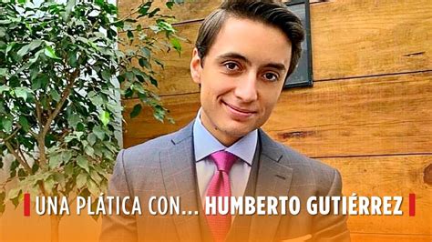 Humberto Gutiérrez Y Cómo Posicionar Tu Marca Personal Youtube