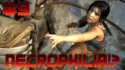 Tomb Raider 2013 Part 9 Lara The Necrophiliac W Strike 1080p 60fps Youtube