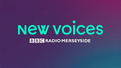 Bbc New Voices Bbc Radio Merseyside